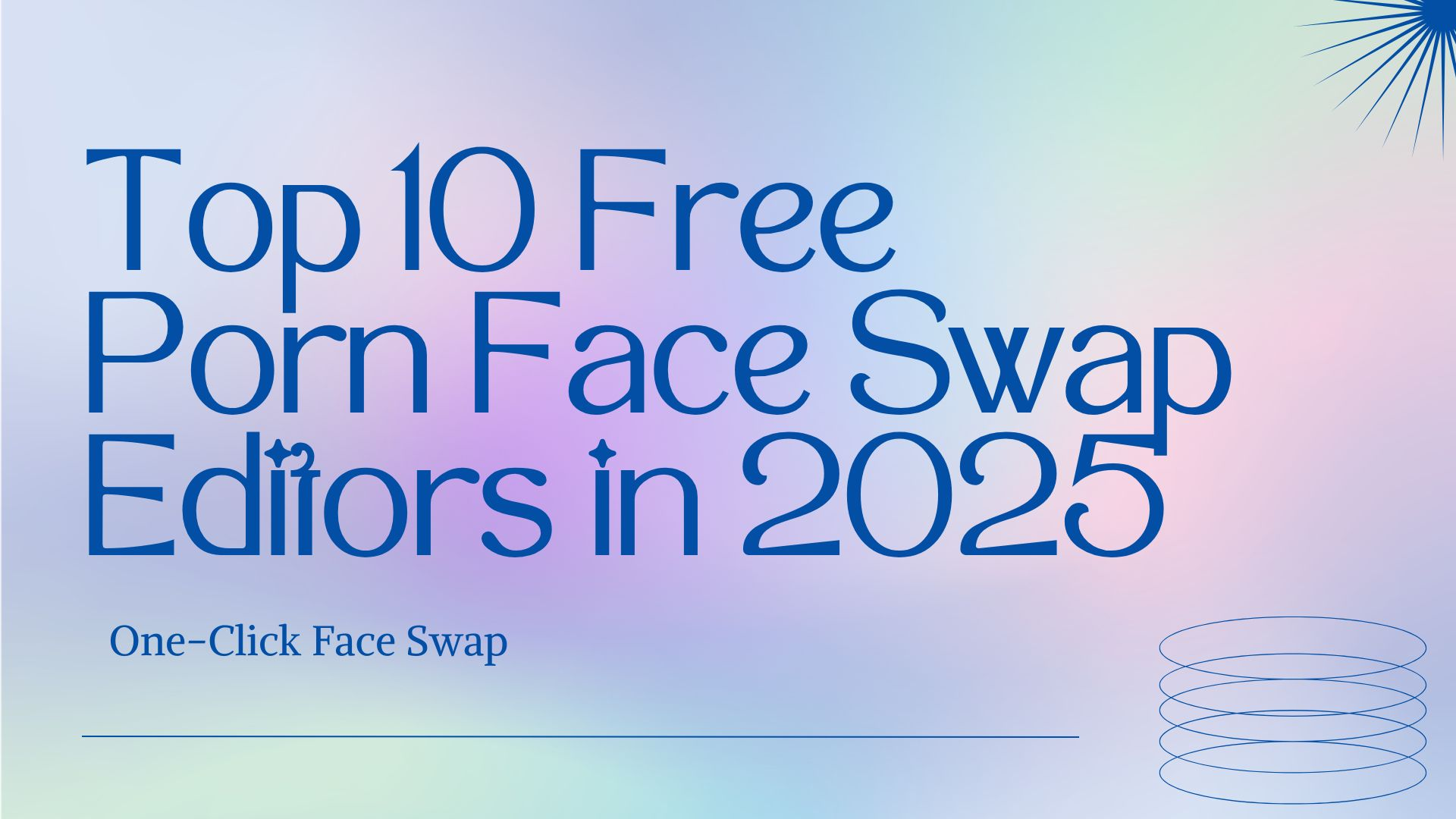 Top 10 Free Porn Face Swap Editors in 2025